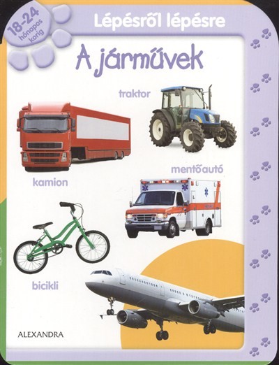 LÉPÉSRŐL LÉPÉSRE: A JÁRMŰVEK /18-24 HÓNAPOS KORIG