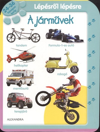 LÉPÉSRŐL LÉPÉSRE: A JÁRMŰVEK /24-36 HÓNAPOS KORIG