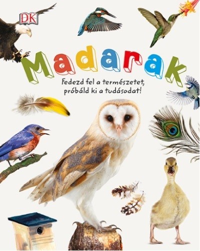 Madarak /Fedezd fel a természetet, próbáld ki a tudásodat!