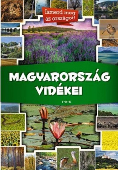 MAGYARORSZÁG VIDÉKEI /ISMERD MEG AZ ORSZÁGOT!