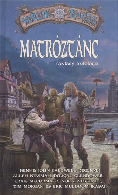 MATRÓZTÁNC /WORLUK, A KÁOSZ VILÁGA