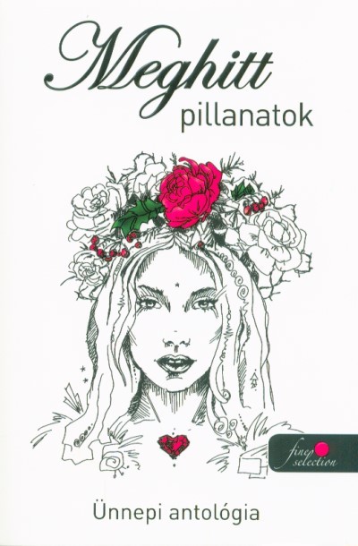 Meghitt pillanatok - Ünnepi antológia