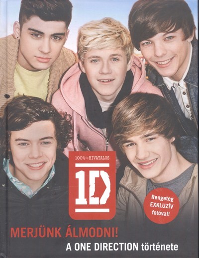 MERJÜNK ÁLMODNI! A ONE DIRECTION TÖRTÉNETE