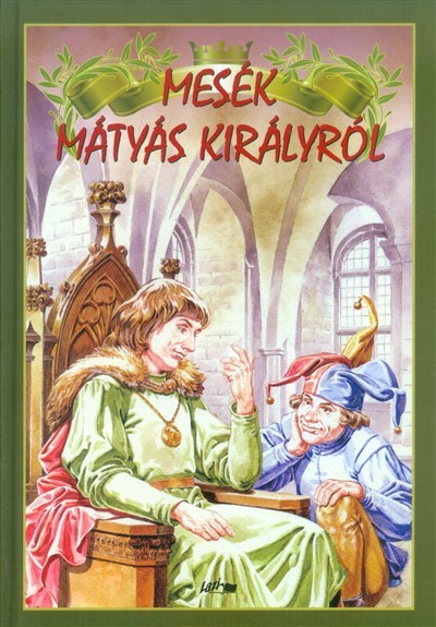 Mesék Mátyás királyról
