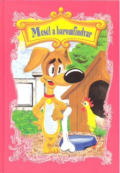 MESÉL A BAROMFIUDVAR