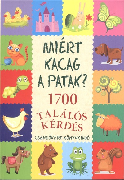 Miért kacag a patak? /1700 találós kérdés