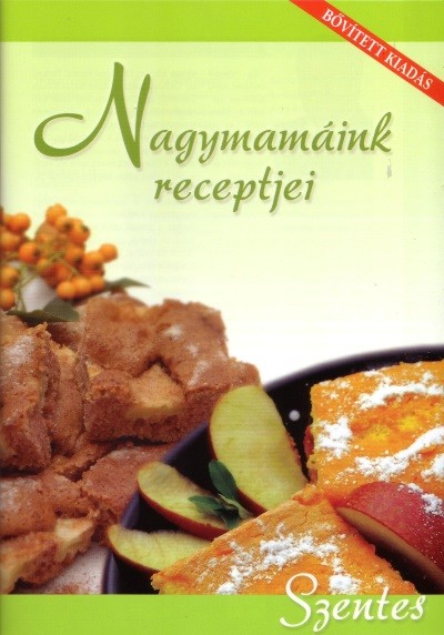 Nagymamáink receptjei (bővített kiadás)