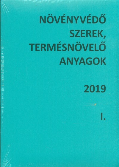 Növényvédő szerek, termésnövelő anyagok 2019 I-II.