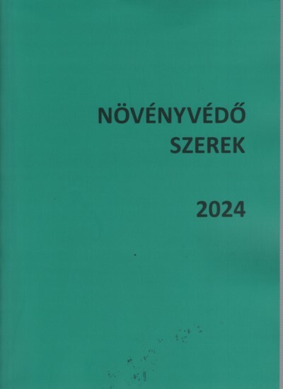 Növényvédő szerek, termésnövelő anyagok 2024 I-II.