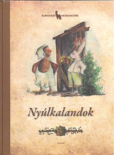 NYÚLKALANDOK /KLASSZIKUS MESEKINCSTÁR