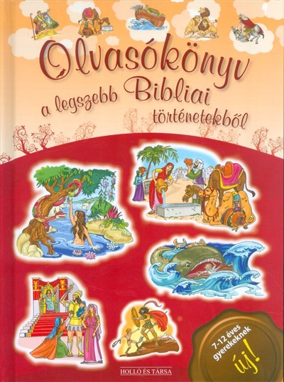 OLVASÓKÖNYV A LEGSZEBB BIBLIAI TÖRTÉNETEKBŐL