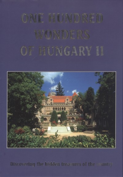 One hundred wonders of hungary II.