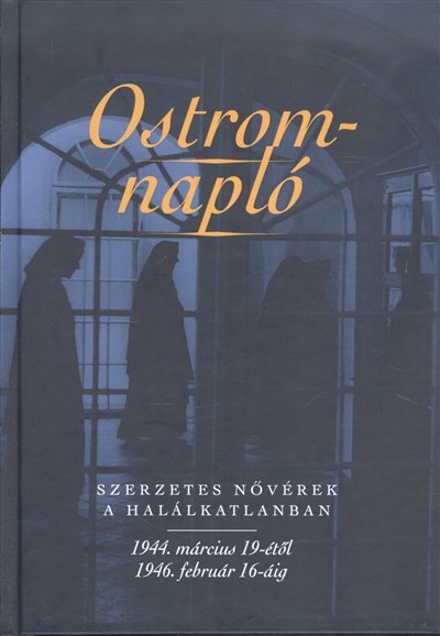 OSTROMNAPLÓ /SZERZETES NŐVÉREK A HALÁLKATLANBAN