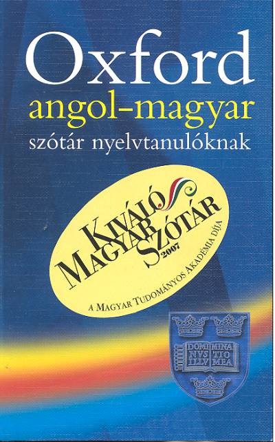 OXFORD ANGOL- MAGYAR SZÓTÁR NYELVTANULÓKNAK