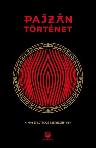 Pajzán történet - Kínai erotikus kisregények