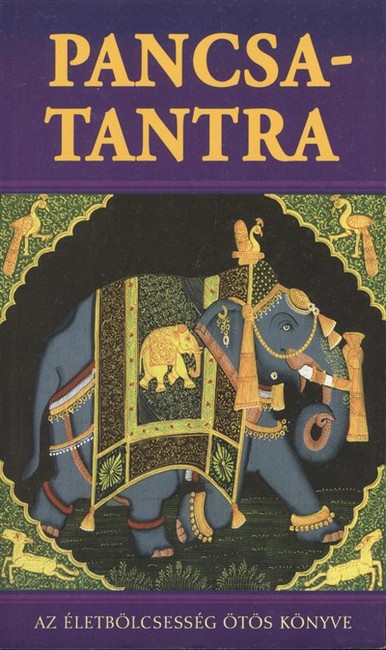 PANCSATANTRA /AZ ÉLETBÖLCSESSÉG ÖTÖS KÖNYVE