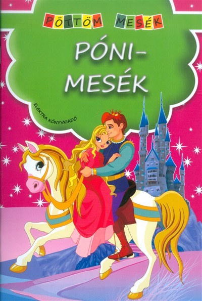 PÓNIMESÉK /PÖTTÖM MESÉK