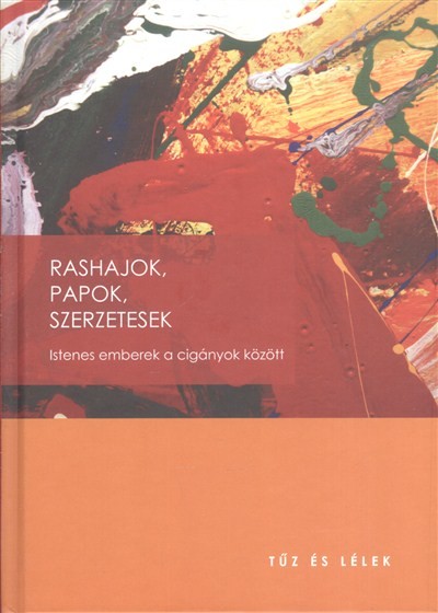 Rashajok, papok, szerzetesek /Istenes emberek a cigányok között