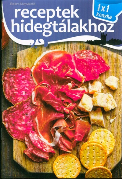 Receptek hidegtálakhoz /1x1 konyha