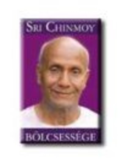 SRI CHINMOY BÖLCSESSÉGE