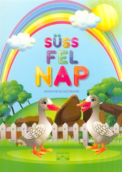Süss fel nap - Mondókák kicsiknek