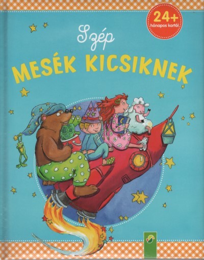 Szép mesék kicsiknek