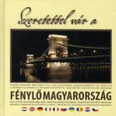 SZERETETTEL VÁR A FÉNYLŐ MAGYARORSZÁG