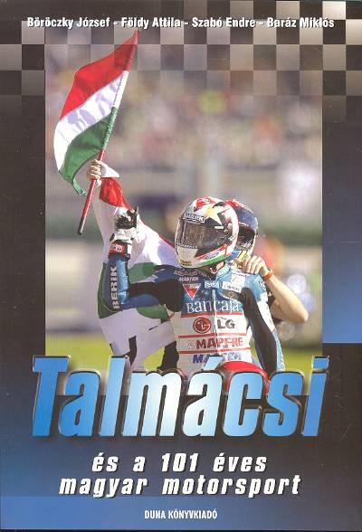 TALMÁCSI /101 ÉVES A MAGYAR MOTORSPORT