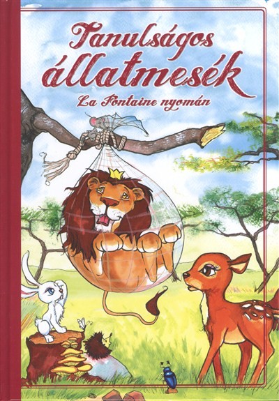 TANULSÁGOS ÁLLATMESÉK /LA FONTAINE NYOMÁN