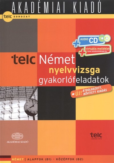 Telc német nyelvvizsga gyakorlófeladatok /Alapfok (B1) - középfok (B2)