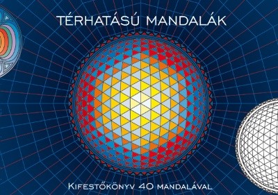 Térhatású mandalák /Kifestőkönyv 40 mandalával