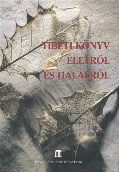 TIBETI KÖNYV ÉLETRŐL ÉS HALÁLRÓL