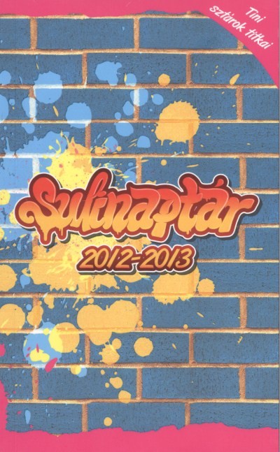 Tini sztárok titkai sulinaptár 2012-2013