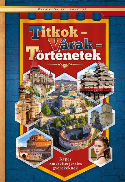 Titkok - Várak - Történetek /Fedezzük fel együtt!