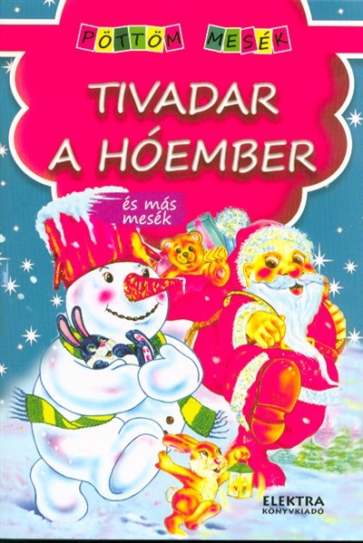TIVADAR A HÓEMBER /PÖTTÖM MESÉK §K