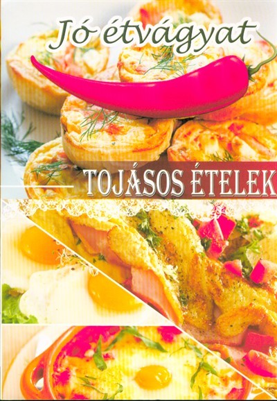 Tojásos ételek /Jó étvágyat