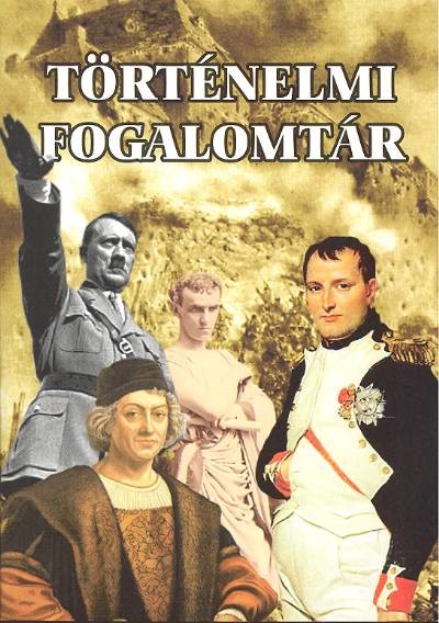 TÖRTÉNELMI FOGALOMTÁR