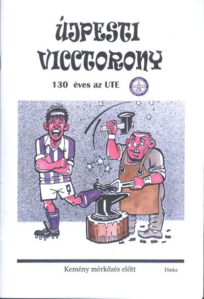 ÚJPESTI VICCTORONY /130 ÉVES AZ UTE