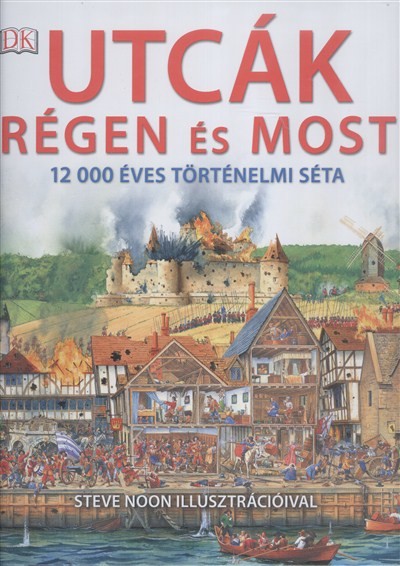 Utcák régen és most /12 000 éves történelmi séta