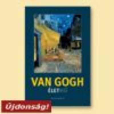 VAN GOGH ÉLETMŰ