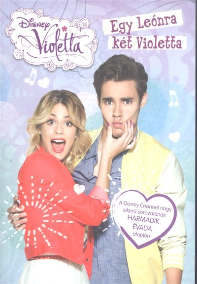VIOLETTA: EGY LEÓNRA KÉT VIOLETTA