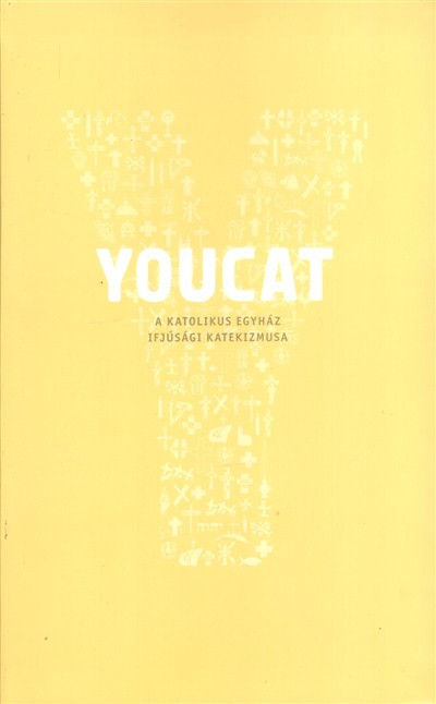 Youcat /A katolikus egyház ifjúsági katekizmusa