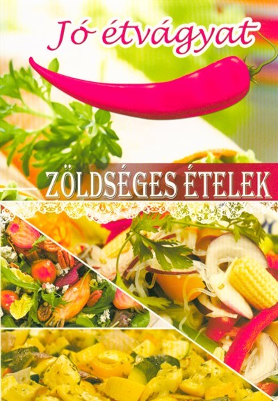 Zöldséges ételek /Jó étvágyat