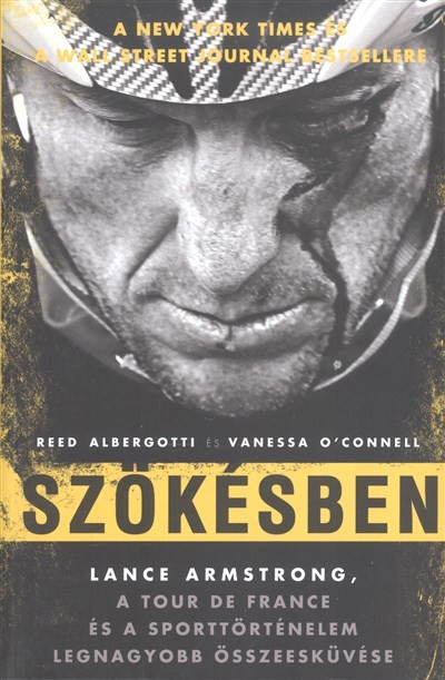 SZÖKÉSBEN /LANCE ARMSTRONG, A TOUR DE FRANCE ÉS A SPORTTÖRTÉNELEM LEGNAGYOBB ÖSSZEESKÜVÉSE