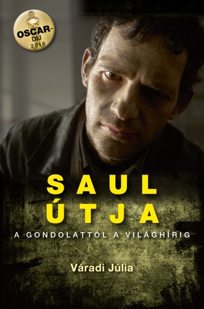Saul útja /A gondolattól a világhírig
