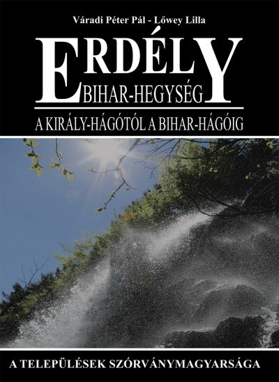 Erdély - Bihar-hegység /A Király-hágótól a Bihar-hágóig