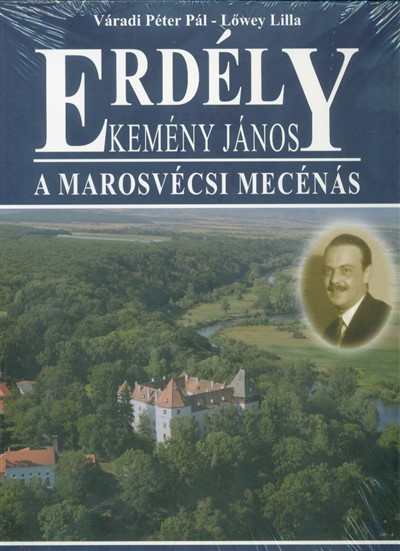 Erdély - Kemény János - A marosvécsi mecénás - Az Erdélyi Helikon alapítója