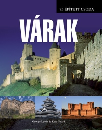 VÁRAK /75 ÉPÍTETT CSODA