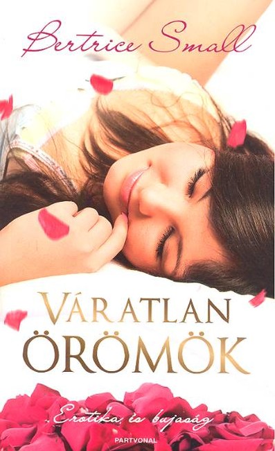 VÁRATLAN ÖRÖMÖK /EROTIKA ÉS BUJASÁG