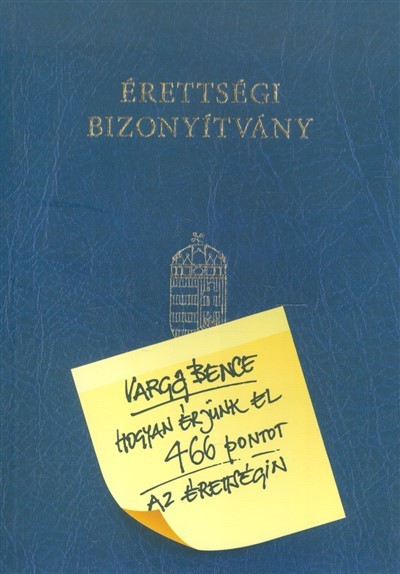 Hogyan érjünk el 466 pontot az érettségin